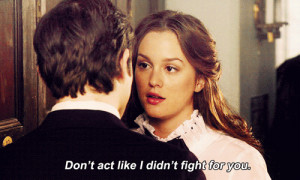 Do not Act Like I did Not Fight For you. – Best Love Quote