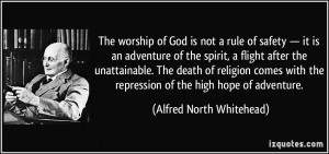 Worship God Quotes The worship of god is not a