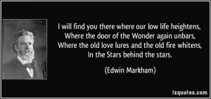 will find you there where our low life heightens, Where the door of ...