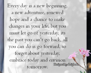 Every-day-is-a-new-beginning-a-new-adventure-renewed-hope-and-a-chance ...