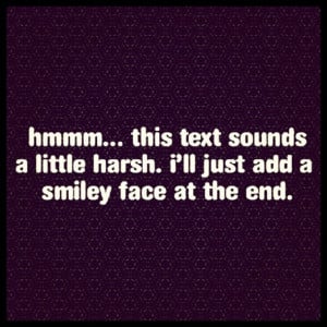 harsh, harsh smiley end, quotes, smiley, text