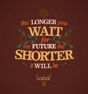 Motivate Typography Picture Quote The Future dont wait