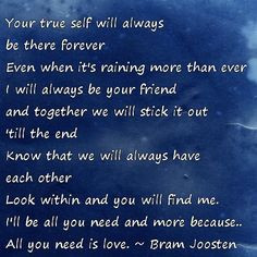 Find your true self and you will have everything.