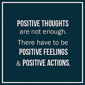 ... not enough. There have to be positive feelings and positive actions