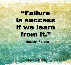 Malcolm Forbes quote | Can you think of a better way to turn failure ...