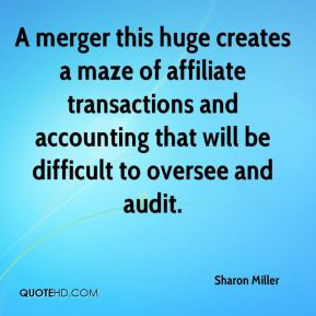 Sharon Miller - A merger this huge creates a maze of affiliate ...
