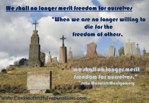 Memorial Day Quote, Fallen, We Shall No Longer Merit Freedom For ...