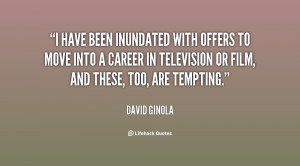 have been inundated with offers to move into a career in television ...