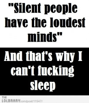 The Reason Why I Can't Sleep!! This Quote Is So True!!!!