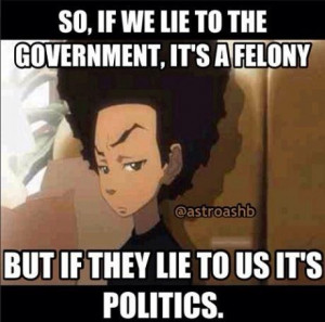 lie to government politics boondocks meme