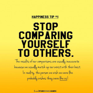 Stop Comparing Yourself to Others. The results of our comparisons ...