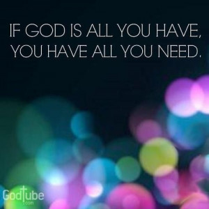 Help Me God I Need You Quotes