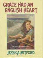 Grace Had an English Heart: Story of Grace Darling, Heroine and ...