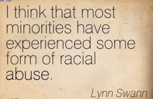 Think That Most Minorities Have Experienced Some Form Of Racial ...