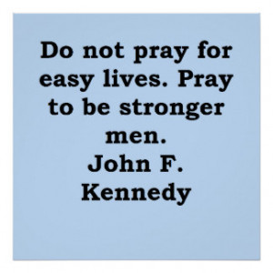 John F Kennedy Quotes Posters & Prints