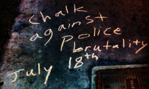 Chalk the Police State (July 18th) – Updated List of Cities