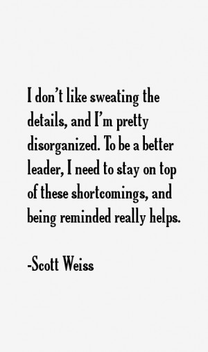 Scott Weiss Quotes & Sayings