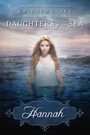 Start by marking “Hannah (Daughters of the Sea, #1)” as Want to ...