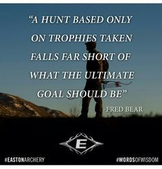 Fred Bear Bow Hunting Quotes