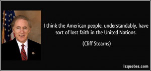 American people, understandably, have sort of lost faith in the United ...