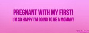 Pregnant with my first baby Facebook Cover