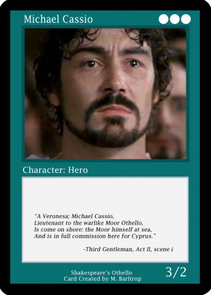 Michael Cassio: Michael Cassio is Othello's lieutenant. He
