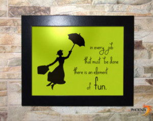 Mary Poppins Quote on Wooden Frame - In every job that must be done ...