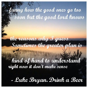 Beer, Luke Bryan.My Friend, Beer Luks Bryans, Bryans Drinks, Quotes ...