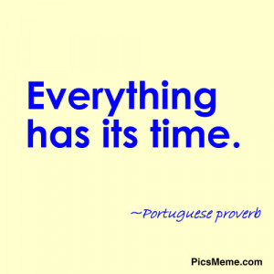 Everything Has Its Time