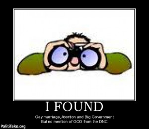 FOUND Gay marriage,Abortion and Big Government But no mention of GOD ...