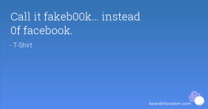 Call it fakeb00k... instead 0f facebook.