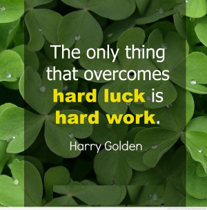 Hard work hard luck quote Best Picture Quotes hard work hard luck ...