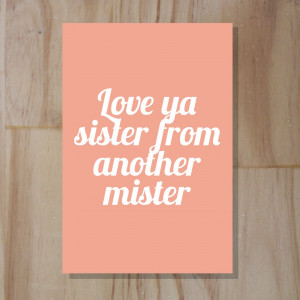 Image of love you sista from another mista