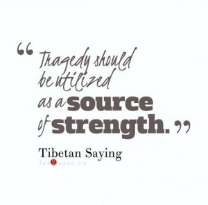 Tibetan saying source od strength quote