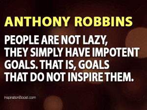 Laziness Quotes – Anthony Robbins