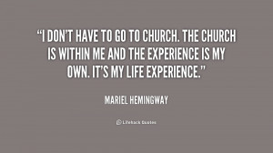 quote-Mariel-Hemingway-i-dont-have-to-go-to-church-221144.png