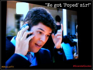 We got Poped sir! #ScandalQuotes #MLTV