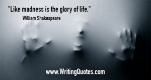 ... Shakespeare Quotes – Madness Life – Shakespeare Quotes On Writing