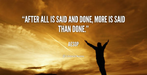 quote-Aesop-after-all-is-said-and-done-more-1222.png