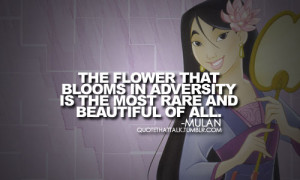 Disney Princess Mulan quote. :)