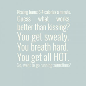 Tumblr flirty quote pickup line kissing burns calories run