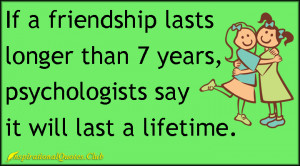 If a friendship lasts longer than 7 years, psychologists say it will ...