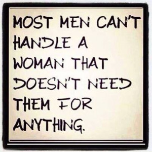 No, they can't. And a real woman will take care of herself BEFORE she ...