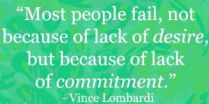 Vince lombardi sayings quotes and lack commitment