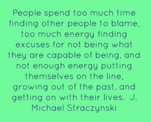 People Spend Too Much Time Finding Other People To Blame, Too Much ...