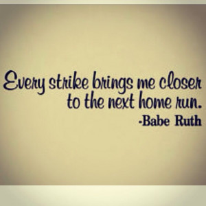 Baseball quote Babe Ruth