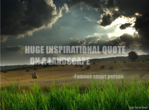 Huge inspirational quote on a landscape by a famous smart person