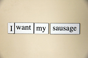 photograph, Ann Woodall, art, card, I Want My Sausage