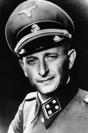 Nazi concentration camp bosses, such as Adolf Eichmann, who claimed ...