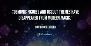 quote-David-Copperfield-demonic-figures-and-occult-themes-have ...
